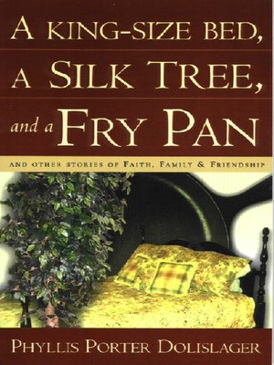cover image of A King-Size Bed, a Silk Tree & a Fry Pan
